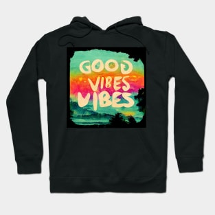 Double dose of Good Vibes. Hoodie